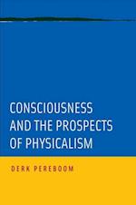 Consciousness and the Prospects of Physicalism