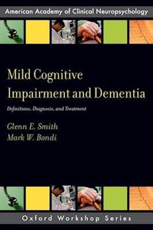 Mild Cognitive Impairment and Dementia