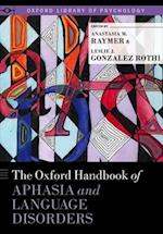 The Oxford Handbook of Aphasia and Language Disorders