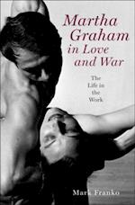 Martha Graham in Love and War
