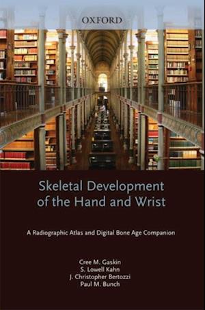 Skeletal Development of the Hand and Wrist