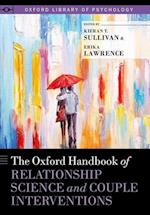 The Oxford Handbook of Relationship Science and Couple Interventions