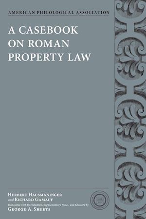 A Casebook on Roman Property Law