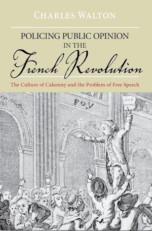 Policing Public Opinion in the French Revolution