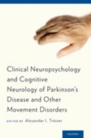 Clinical Neuropsychology and Cognitive Neurology of Parkinson's Disease and Other Movement Disorders