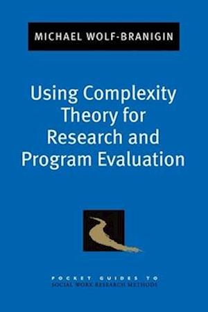 Using Complexity Theory for Research and Program Evaluation