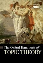 The Oxford Handbook of Topic Theory