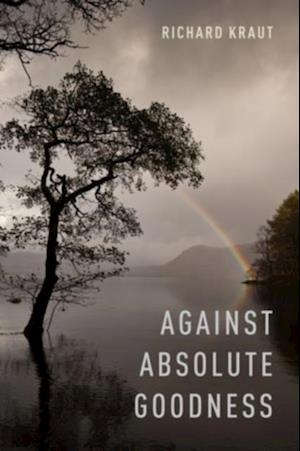 Against Absolute Goodness