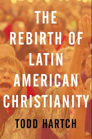 Rebirth of Latin American Christianity