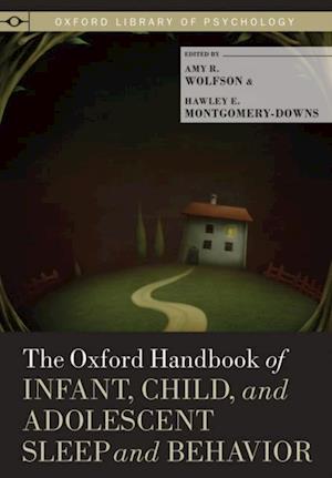 Oxford Handbook of Infant, Child, and Adolescent Sleep and Behavior