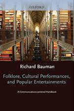 Folklore, Cultural Performances, and Popular Entertainments