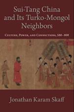 Sui-Tang China and Its Turko-Mongol Neighbors