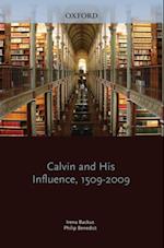 Calvin and His Influence, 1509-2009