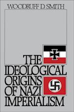 Ideological Origins of Nazi Imperialism