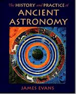 History and Practice of Ancient Astronomy