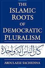 Islamic Roots of Democratic Pluralism