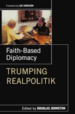 Faith- Based Diplomacy Trumping Realpolitik