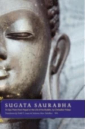 Sugata Saurabha An Epic Poem from Nepal on the Life of the Buddha by Chittadhar Hridaya