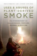 Uses and Abuses of Plant-Derived Smoke