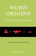 Word Origins ... and How We Know Them