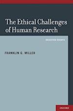 The Ethical Challenges of Human Research
