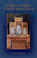 The Organ and Its Music in German-Jewish Culture