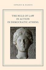 The Rule of Law in Action in Democratic Athens