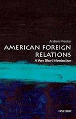 American Foreign Relations: A Very Short Introduction