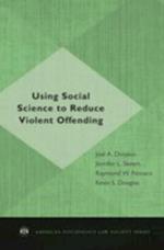 Using Social Science to Reduce Violent Offending