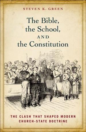Bible, the School, and the Constitution