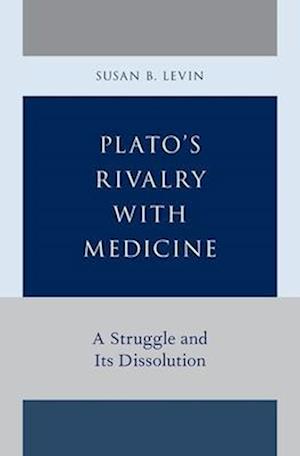 Plato's Rivalry with Medicine