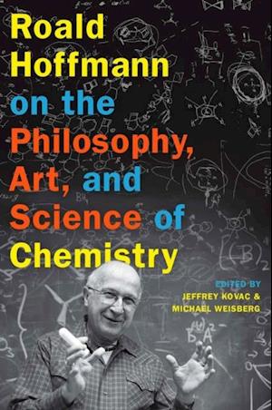 Roald Hoffmann on the Philosophy, Art, and Science of Chemistry