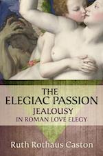 The Elegiac Passion