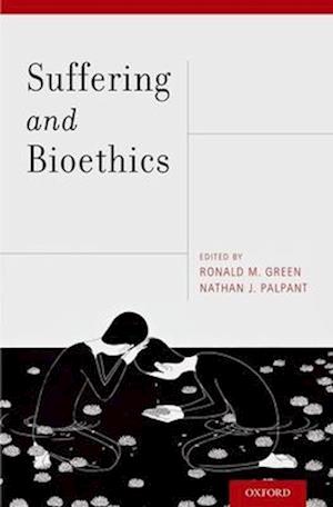 Suffering and Bioethics