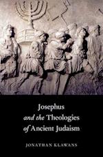 Josephus and the Theologies of Ancient Judaism