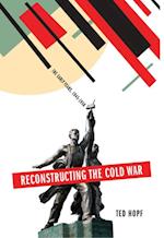 Reconstructing the Cold War