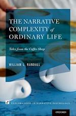 The Narrative Complexity of Ordinary Life
