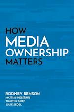 How Media Ownership Matters