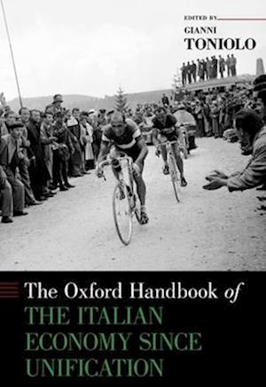 The Oxford Handbook of the Italian Economy Since Unification