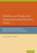 Children and Youth with Autism Spectrum Disorder (ASD)