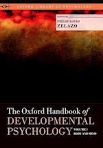 The Oxford Handbook of Developmental Psychology, Vol. 1