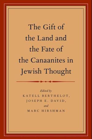 Gift of the Land and the Fate of the Canaanites in Jewish Thought