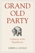 Grand Old Party: A History of the Republicans
