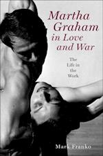 Martha Graham in Love and War