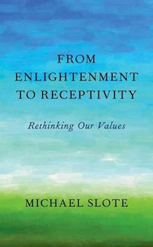 From Enlightenment to Receptivity