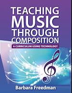 Teaching Music Through Composition