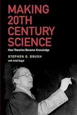 Making 20th Century Science