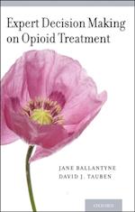 Expert Decision Making on Opioid Treatment