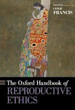 The Oxford Handbook of Reproductive Ethics