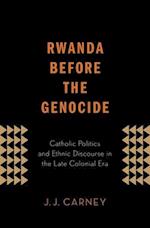 Rwanda Before the Genocide